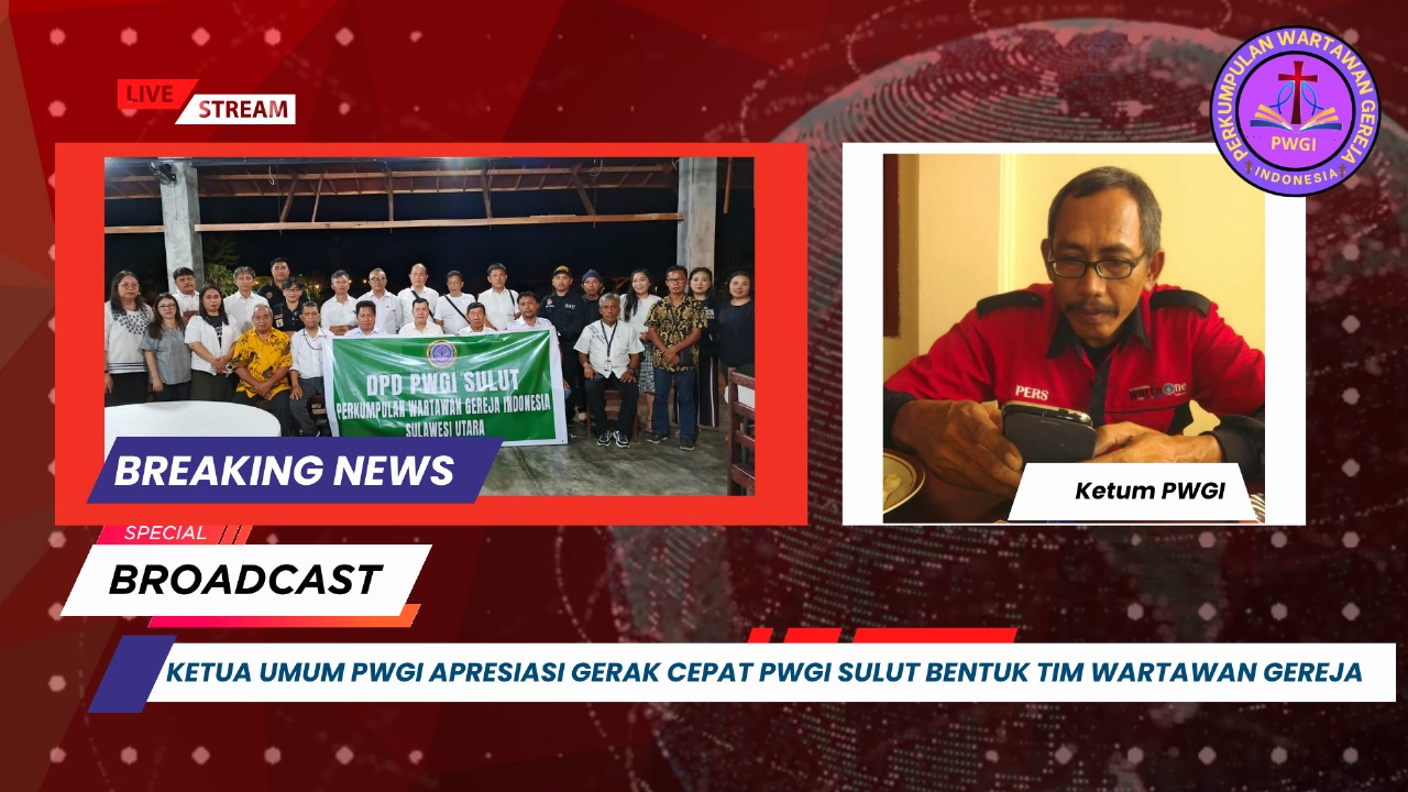 “Kibarkan Panji Kristus di Dunia Maya!” Ketua Umum PWGI Apresiasi Gerak Cepat PWGI Sulut Bentuk Tim Wartawan Gereja
