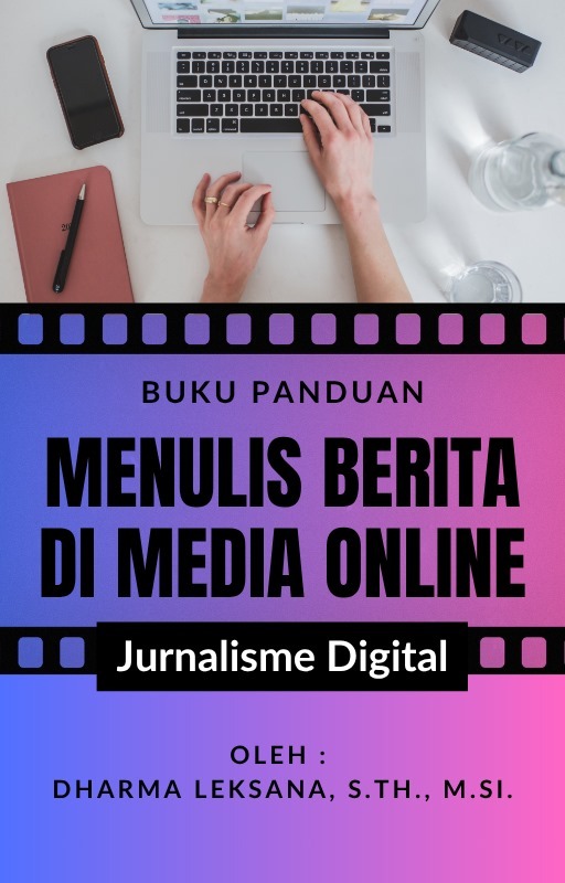 Panduan Menulis Berita di Media Online: Jurnalisme Digital