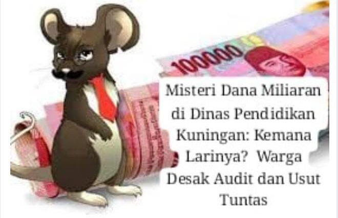 Misteri Dana Miliaran di Dinas Pendidikan Kuningan: Kemana Larinya?  Warga Desak Audit dan Usut Tuntas