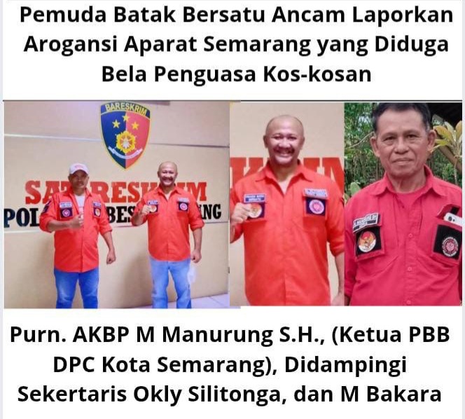 Pemuda Batak Bersatu Ancam Laporkan Arogansi Aparat Semarang yang Diduga Bela Pengusaha Kos-Kosan