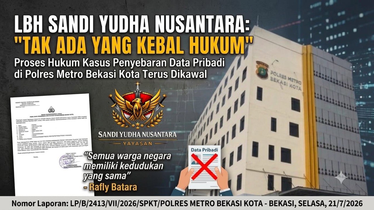 LBH Yayasan Sandi Yudha Nusantara Tegaskan Tak Ada Seorang Pun yang Kebal Hukum dalam Dugaan Pengungkapan dan/atau Penyebarluasan Data Pribadi