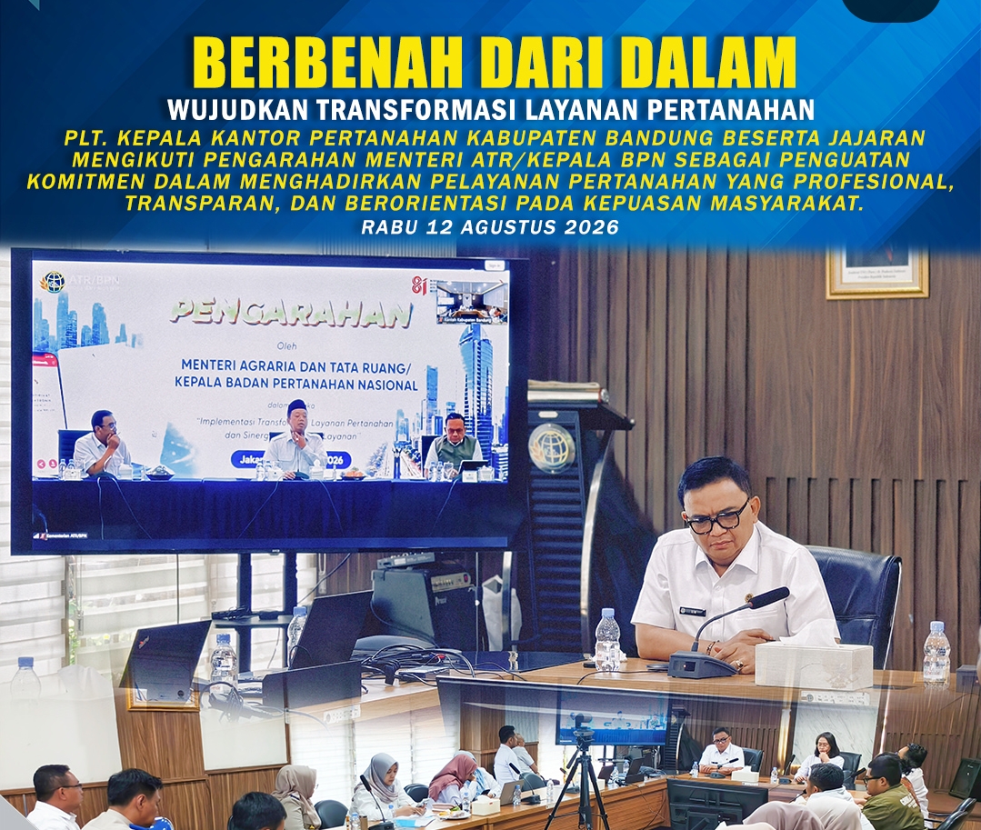 Jajaran  Kantor Pertanahan Kab Bandung Ikuti Pengarahan Mentri ATR/BPN Tranformasi Diawali berbenah Diri dari Dalam