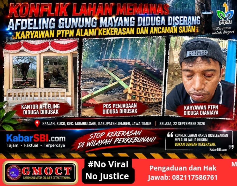 Konflik Lahan Memanas di Afdeling Gunung Mayang: Karyawan PTPN Alami Kekerasan & Ancaman Sajam, KabarSBI–GMOCT Desak Penegakan Hukum Tanpa Tebang Pilih